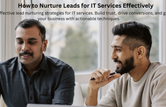 The Ultimate Guide to Lead Nurturing for IT Services Leads