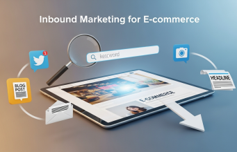 Inbound Marketing for E-commerce: A Complete Guide Inbound Marketing for E-commerce