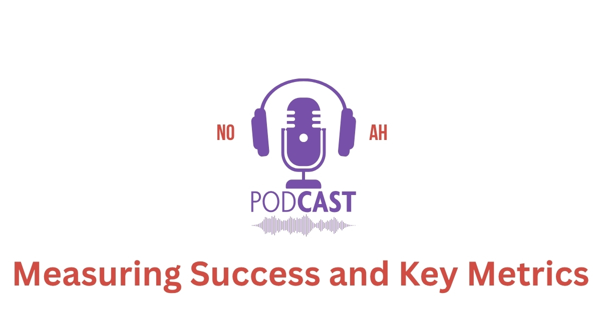 Measuring Success and Key Metrics