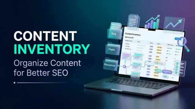 Content Inventory Organize Content for Better SEO