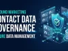 Inbound Marketing Contact Data Governance: Secure Data Management Inbound Marketing Contact Data Governance Secure Data Management