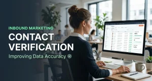Inbound Marketing Contact Verification: Improving Data Accuracy Inbound Marketing Contact Verification Improving Data Accuracy