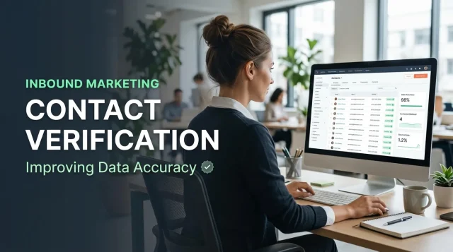 Inbound Marketing Contact Verification Improving Data Accuracy
