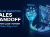 Inbound Marketing Sales Handoff: Improve Lead Transfer and Sales Alignment Inbound Marketing Sales Handoff Improve Lead Transfer and Sales Alignment